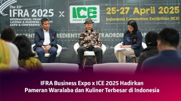 IFRA Business Expo x ICE 2025: Ajang Waralaba dan Kuliner Terbesar di Indonesia, Hadir dengan Peluang Bisnis Tanpa Batas