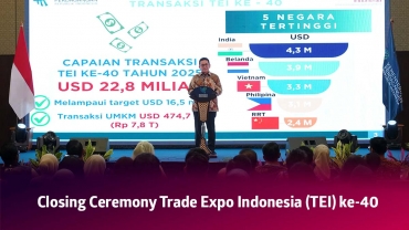 TEI ke-40 Resmi Ditutup, Mendag Busan: Transaksi Lewati Target, Capai USD 22,80 Miliar