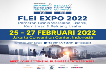 Hadirnya Pameran Franchise “FLEI Expo” di Awal Tahun sebagai Wujud Optimisme Pertumbuhan Ekonomi di Tahun 2022.