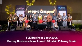 FLEI Business Show 2026 Resmi Bergulir, Dorong Kewirausahaan Lewat 150 Lebih Peluang Bisnis!