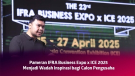 Pameran IFRA Business Expo x ICE 2025 Menjadi Wadah Inspirasi bagi Calon Pengusaha